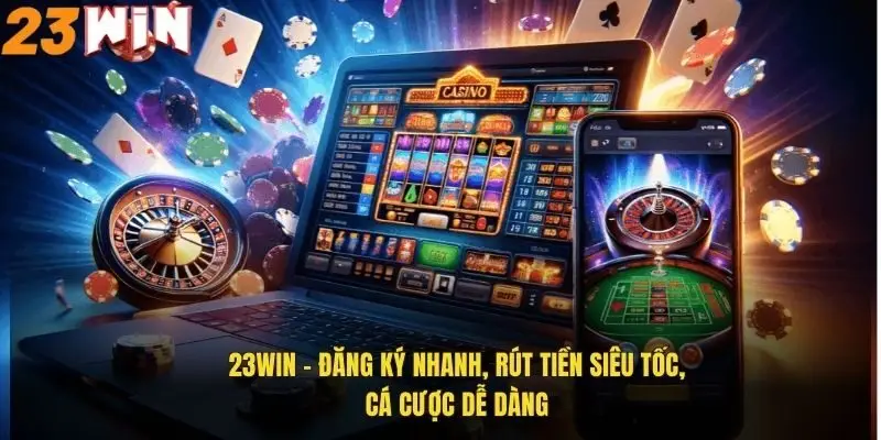 Những tính năng nổi bật tại 23Win